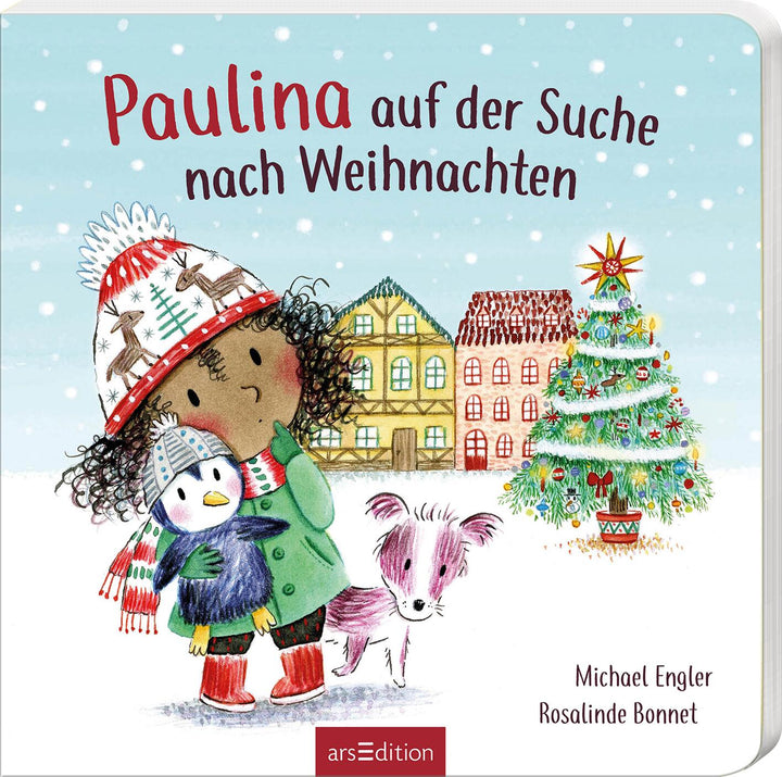 von Michael Engler, illustriert von Rosalinde Bonnet: Paulina auf der Suche nach Weihnachten -   Pappbücher