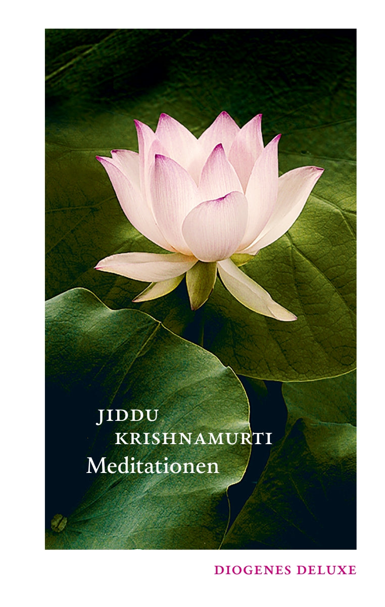 von Jiddu Krishnamurti, übersetzt von Ulrich Hartmann: Meditationen