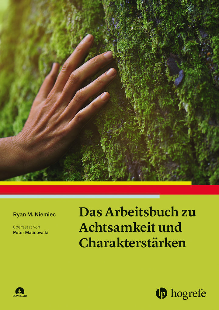 von Ryan M. Niemiec: Das Arbeitsbuch zu Achtsamkeit und Charakterstärken