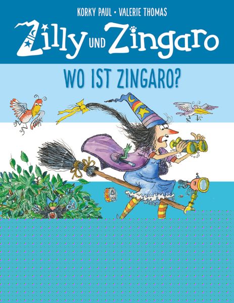 von Korky Paul, Valerie Thomas, übersetzt von Ulli Günther, Herbert Günther: Zilly und Zingaro. Wo ist Zingaro? -   Bilderbücher