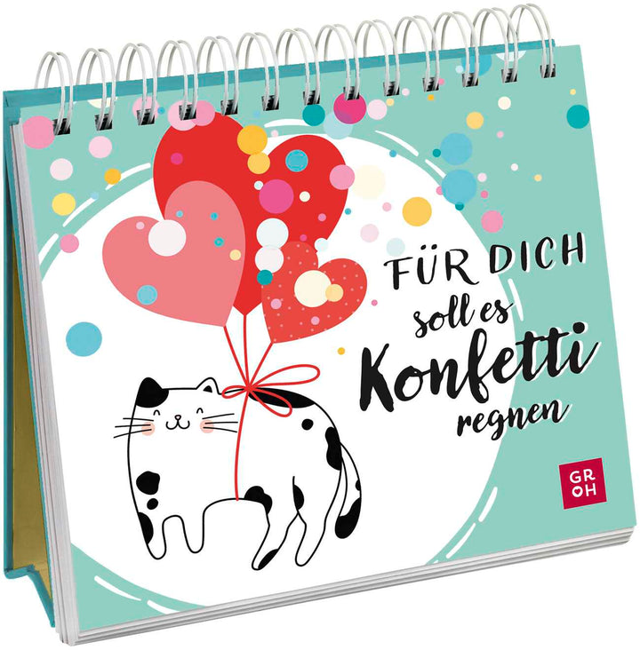 herausgegeben von Groh Verlag: Für dich soll es Konfetti regnen