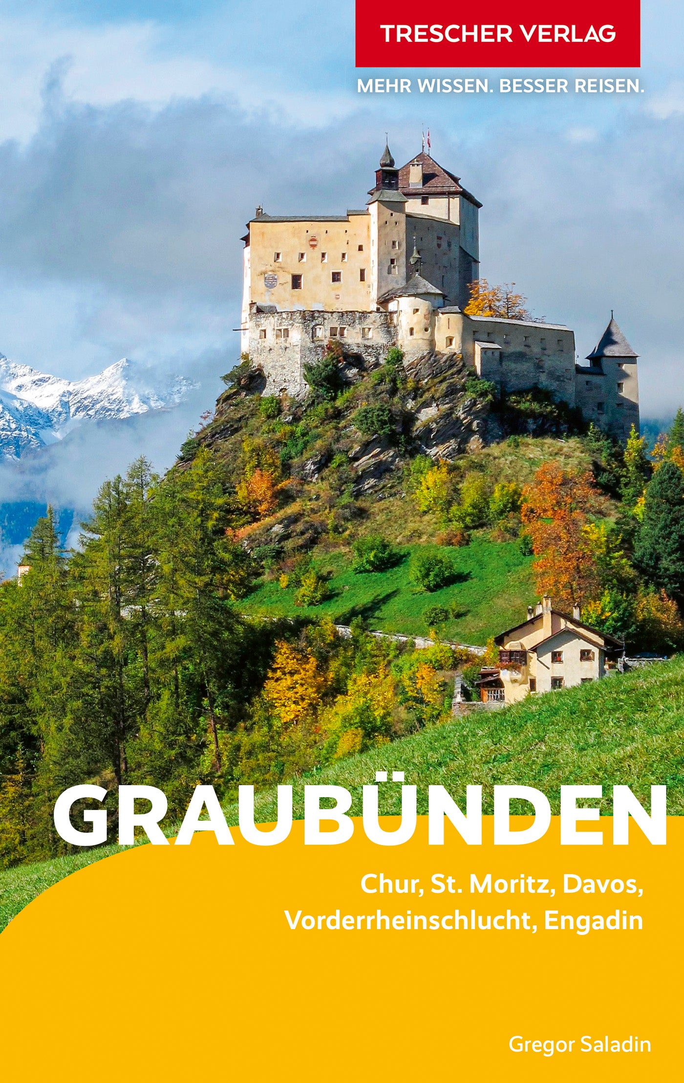 von Gregor Saladin: TRESCHER Reiseführer Graubünden -Wandern & Biken in Graubünden   