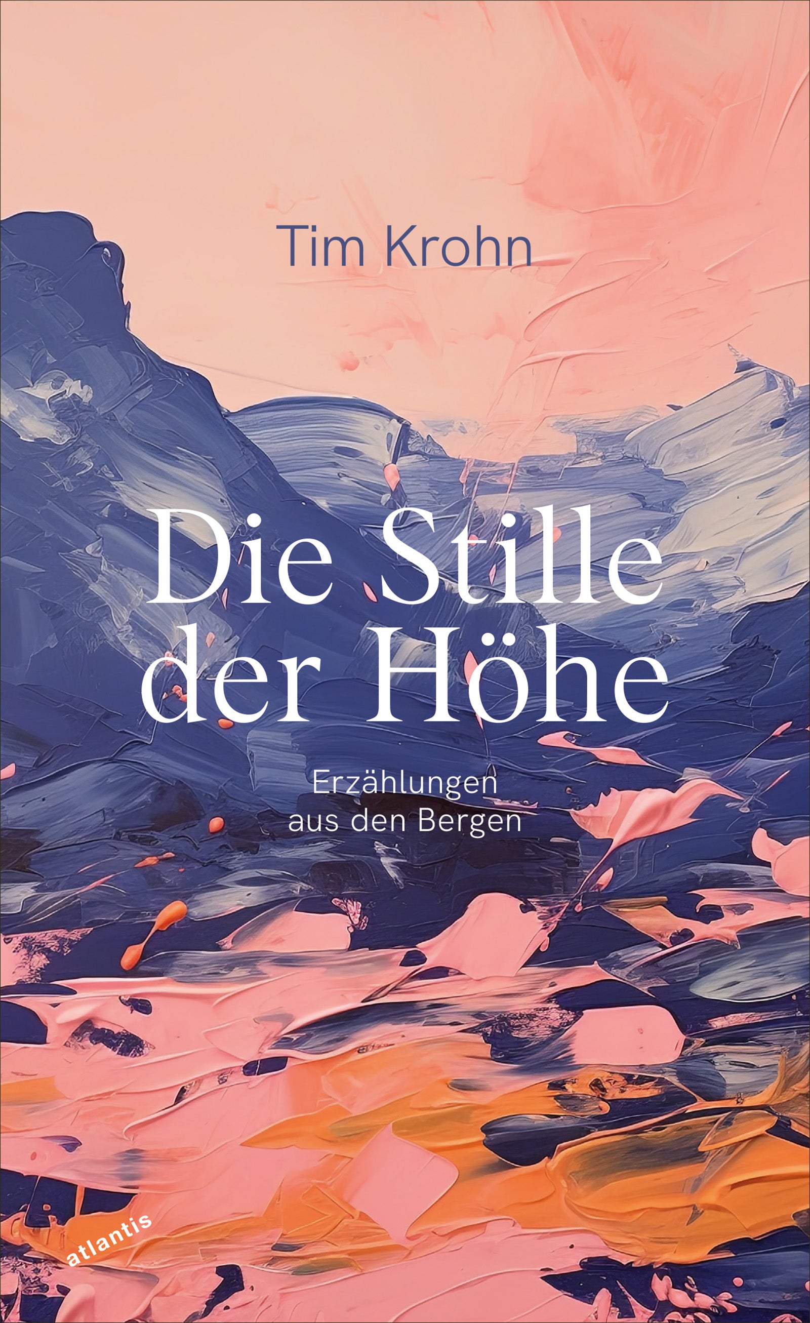von Tim Krohn: Die Stille der Höhe