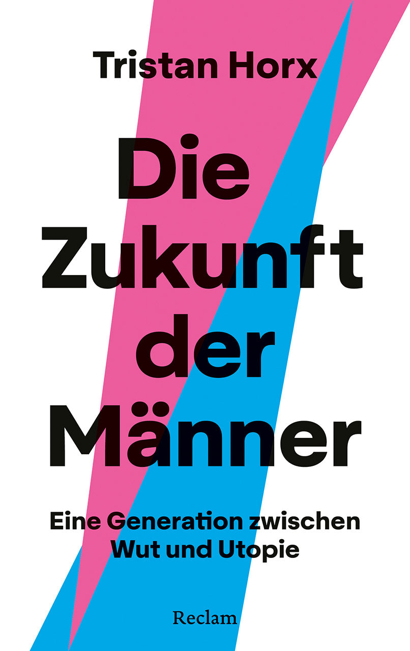 von Tristan Horx: Die Zukunft der Männer. Eine Generation zwischen Wut und Utopie -  Gesellschaft 