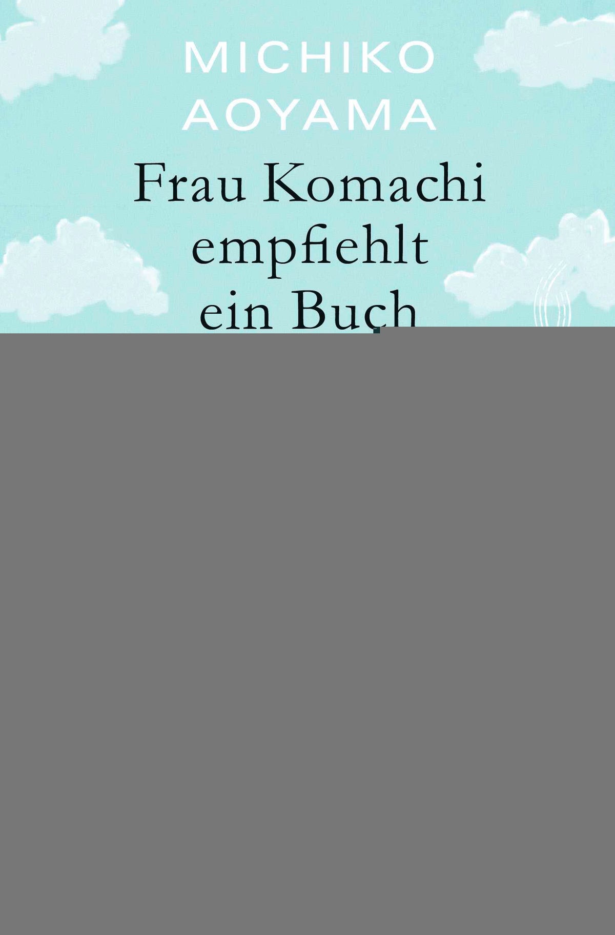 Aoyama, Michiko: Frau Komachi empfiehlt ein Buch - Romane  