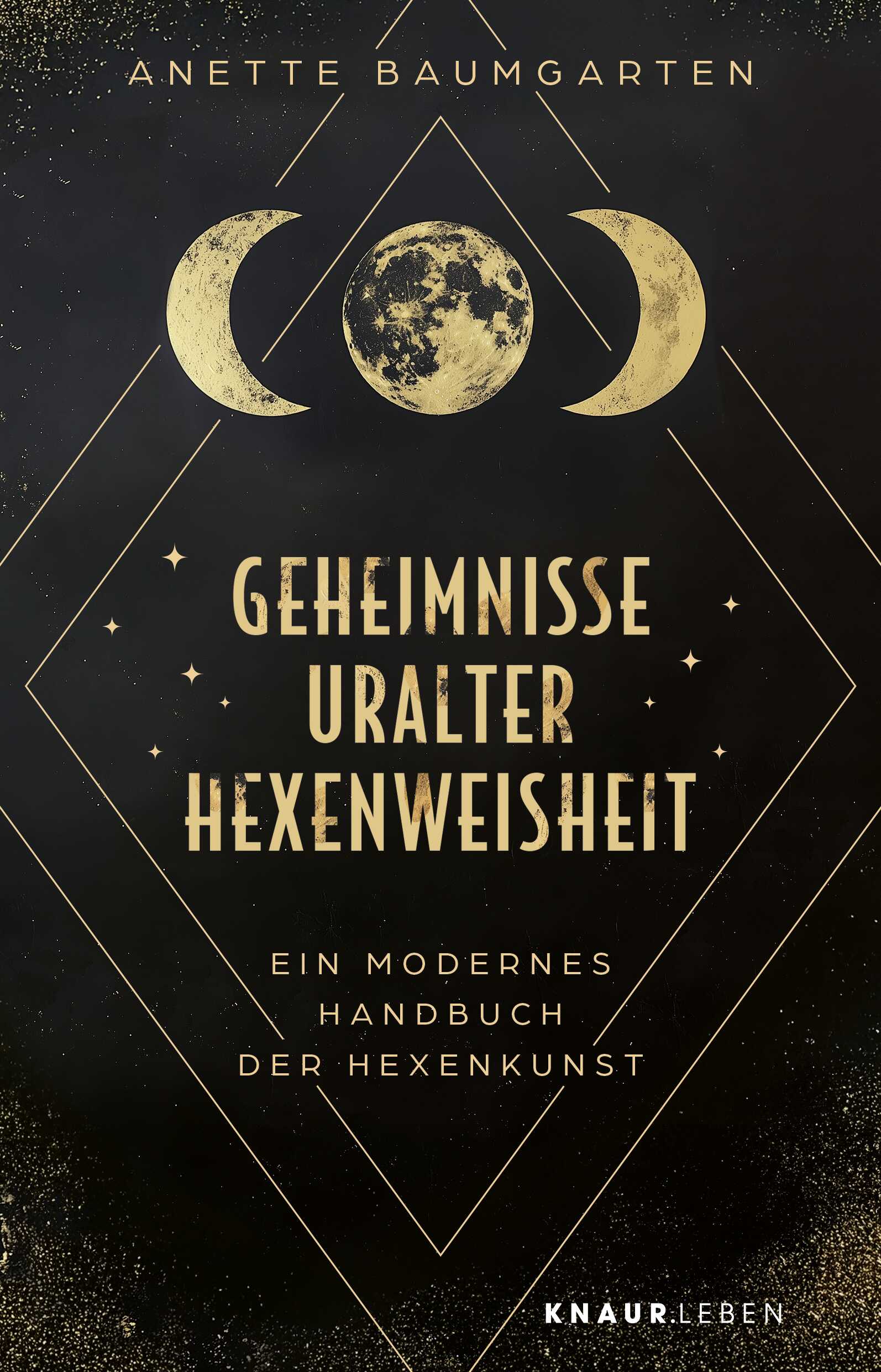 von Anette Baumgarten: Geheimnisse uralter Hexenweisheit