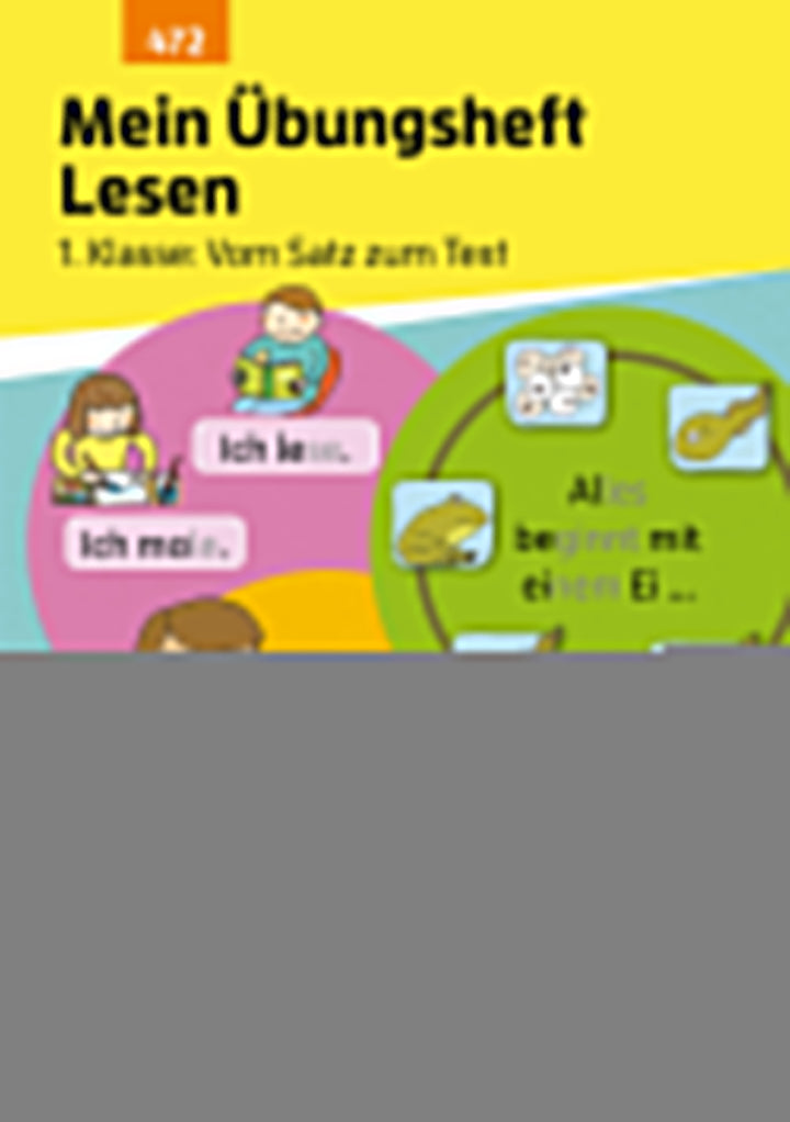 von Agnes Spiecker, illustriert von Mascha Greune: Mein Übungsheft Lesen 1. Klasse - Vom Satz zum Text -   Erstlesebücher
