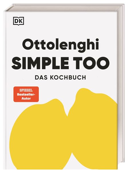 von Yotam Ottolenghi, Verena Lochmuller, übersetzt von Regine Brams, herausgegeben von DK Verlag: Ottolenghi Simple too -  Kochbücher 