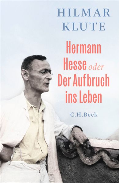 von Hilmar Klute: Hermann Hesse oder Der Aufbruch ins Leben -  Biographien