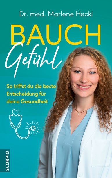 von Dr. med. Marlene Heckl: Bauchgefühl