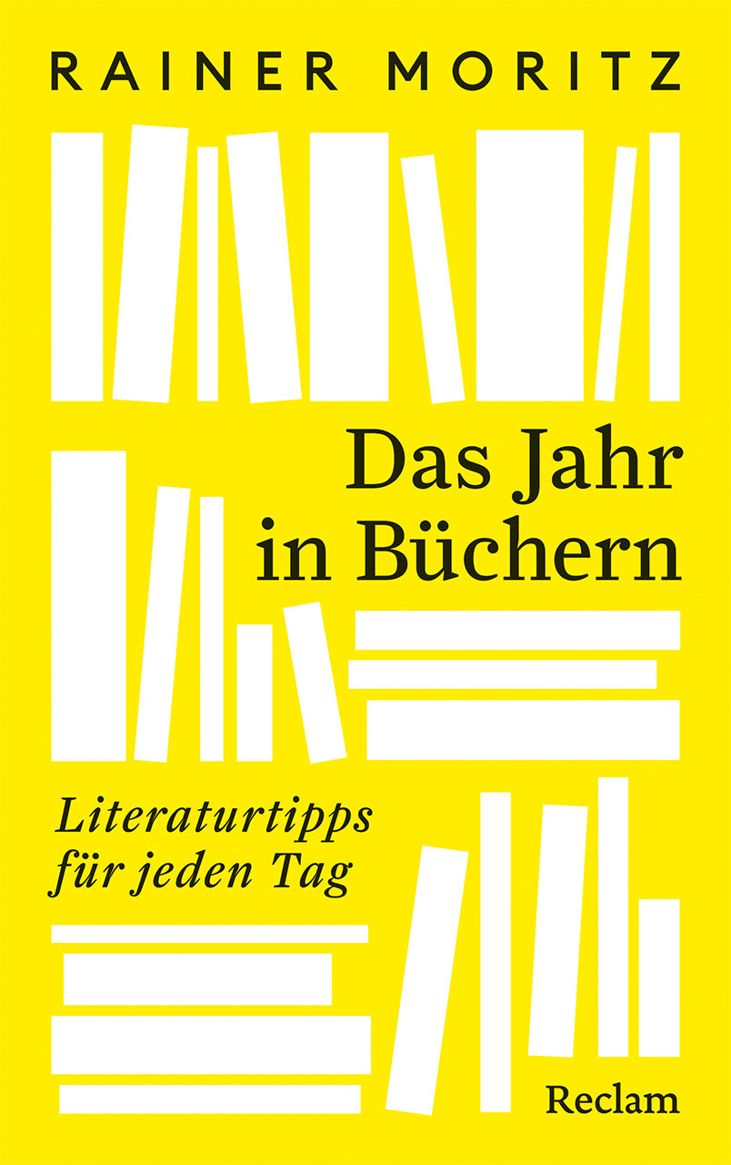 von Rainer Moritz, Vorwort von Rainer Moritz: Das Jahr in Büchern. Literaturtipps für jeden Tag