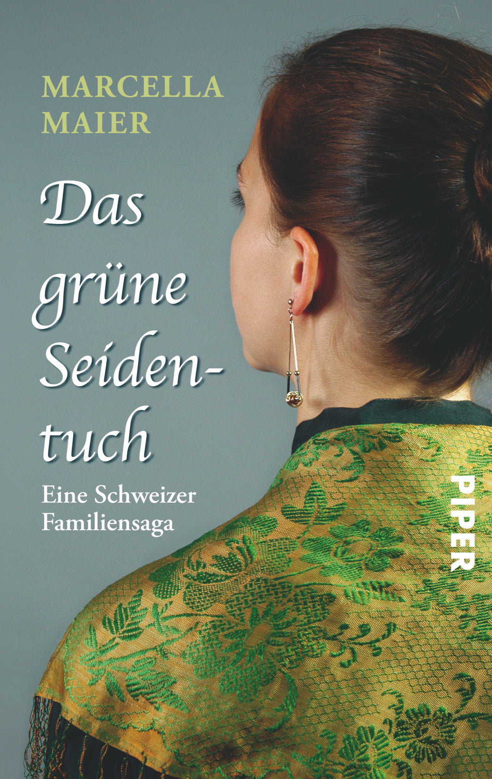 Maier, Marcella: Das grüne Seidentuch - Eine Schweizer Familiensaga