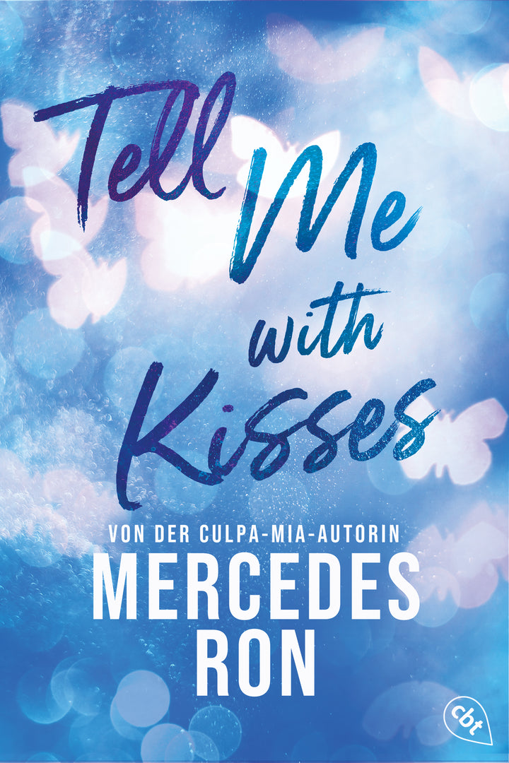 von Mercedes Ron, übersetzt von Ursula Bachhausen, Sabine Giersberg: Tell Me with Kisses