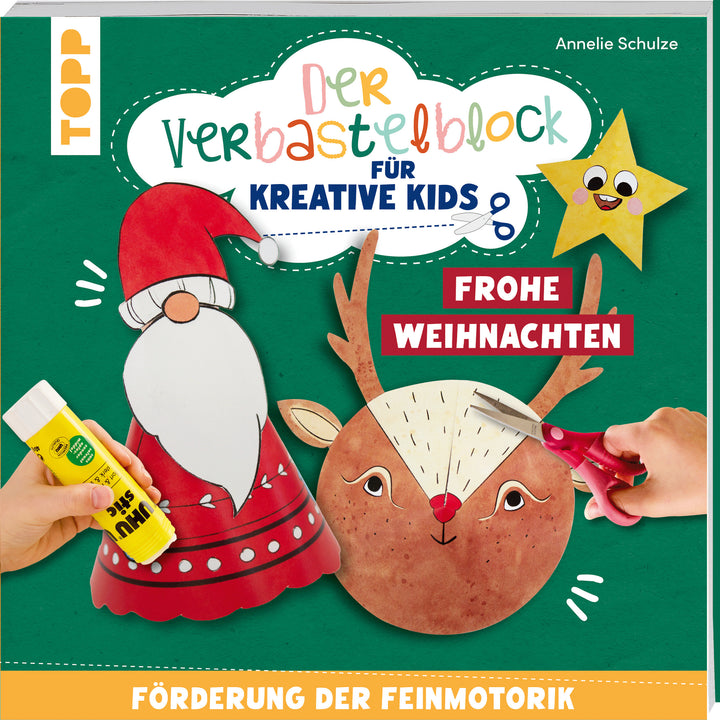 von Annelie Schulze: Der Verbastelblock für kreative Kids. Frohe Weihnachten -
