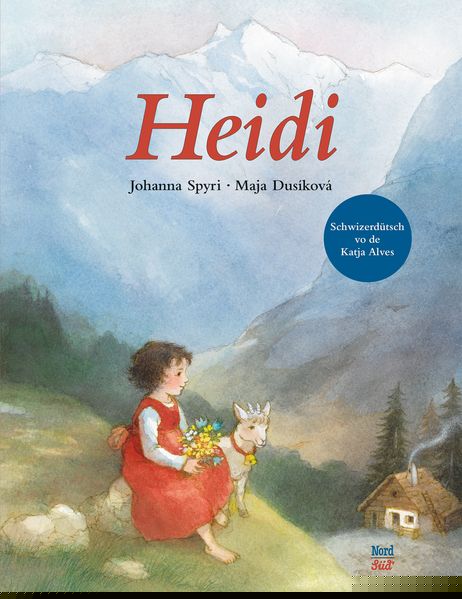 Spyri, Johanna; Dusikova, Maja: Heidi -Kinderbücher Graubünden   