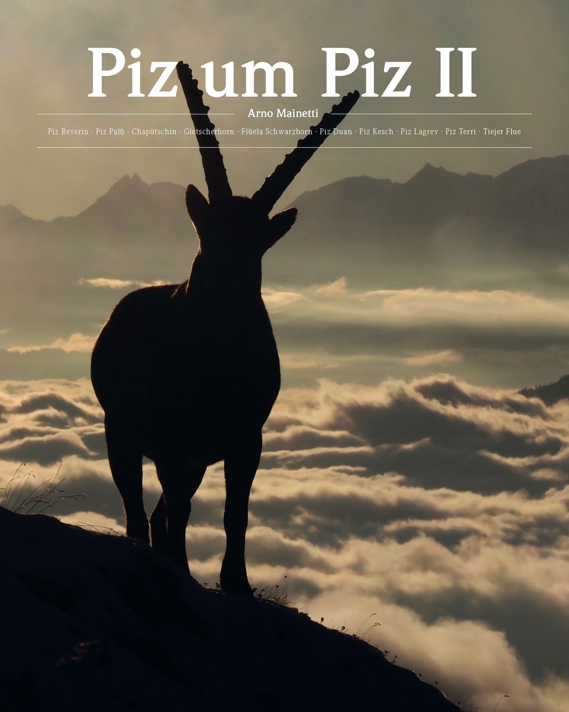 Mainetti, Arno: Piz um Piz II