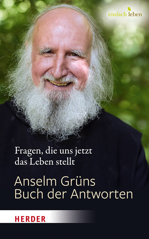 Grün, Anselm                            : Anselm Grüns Buch der Antworten         