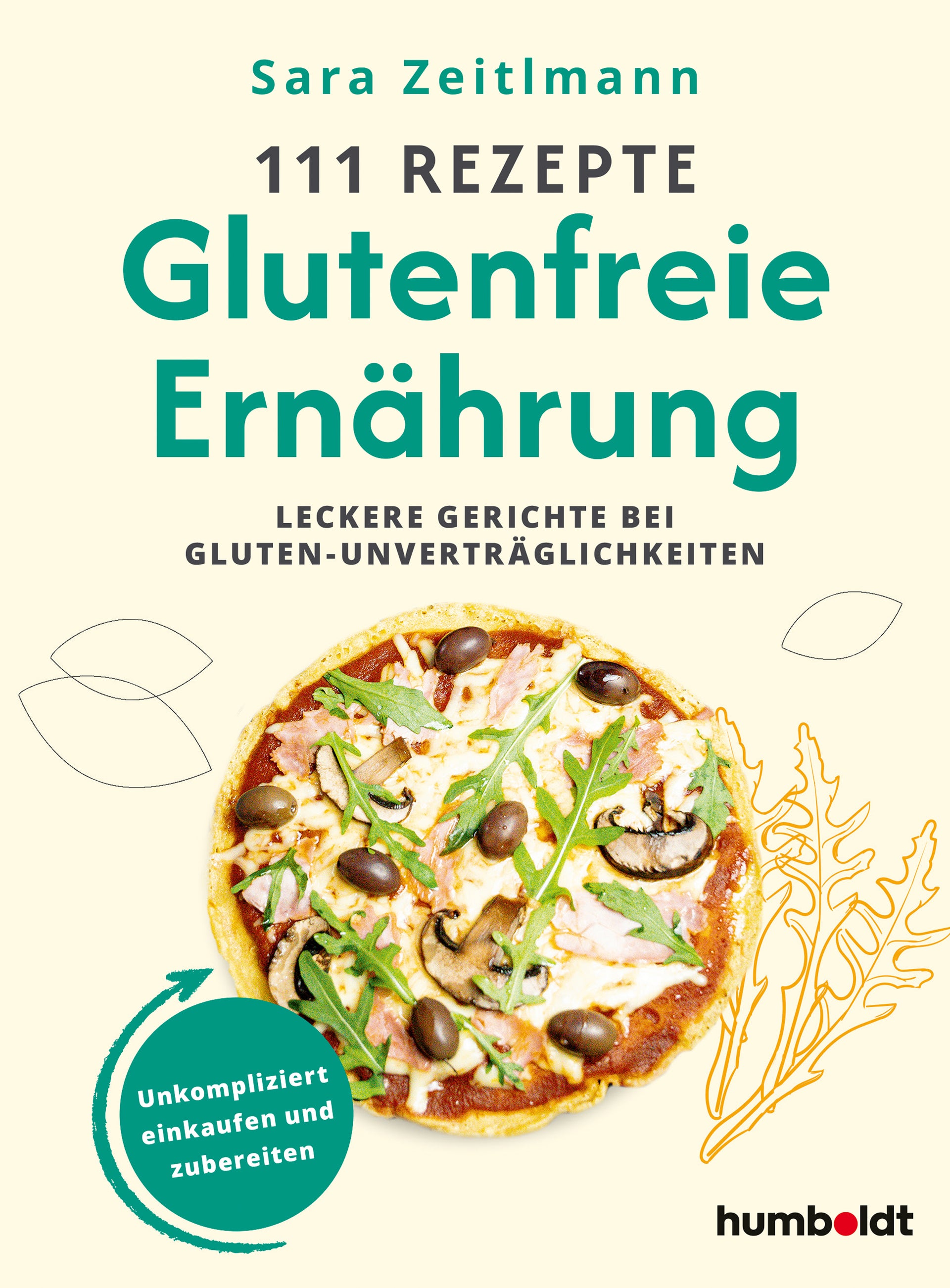 von Sarah Zeitlmann: 111 Rezepte für eine glutenfreie Ernährung