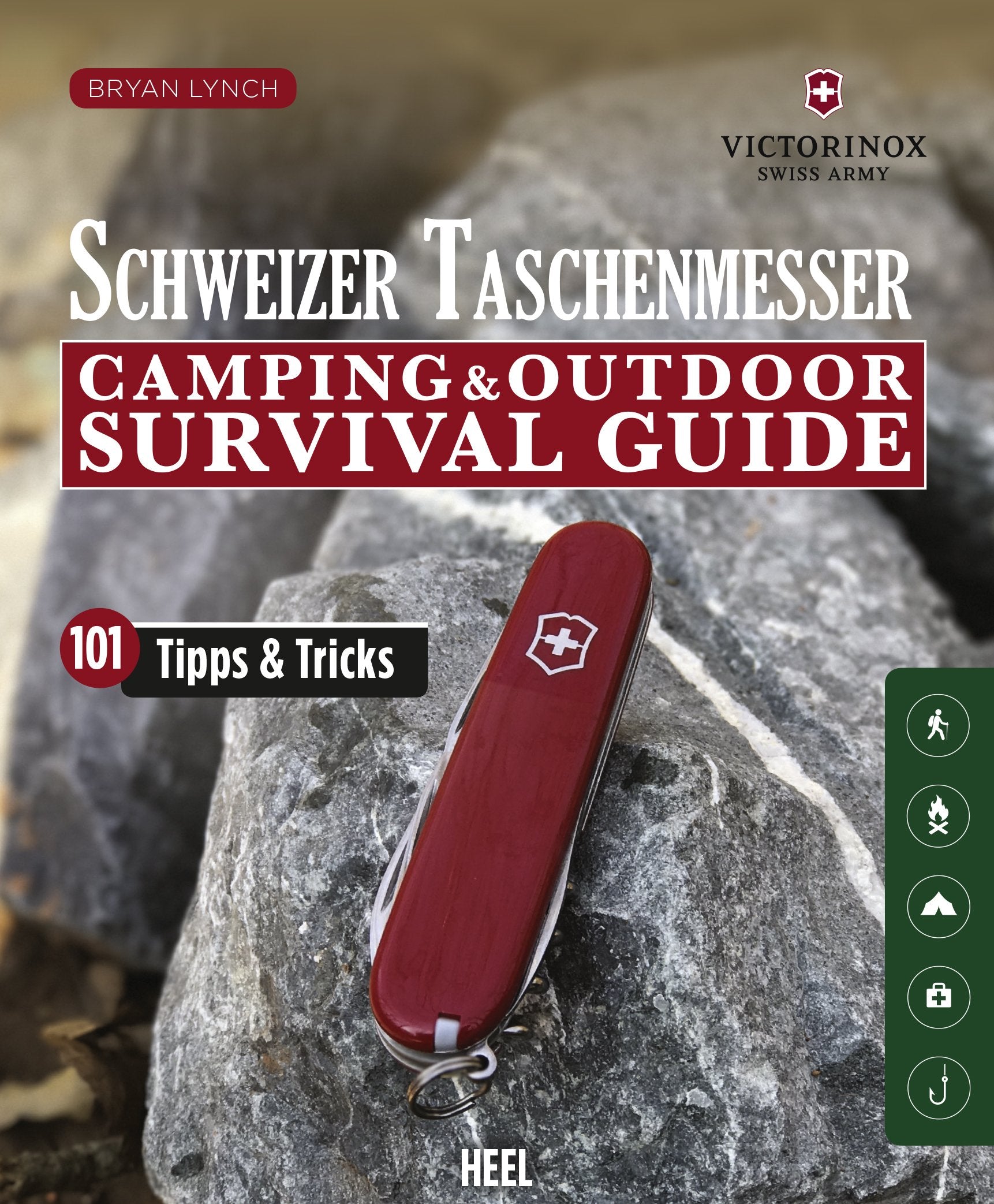Lynch, Bryan: Schweizer Taschenmesser: Camping & Outdoor Survival Guide