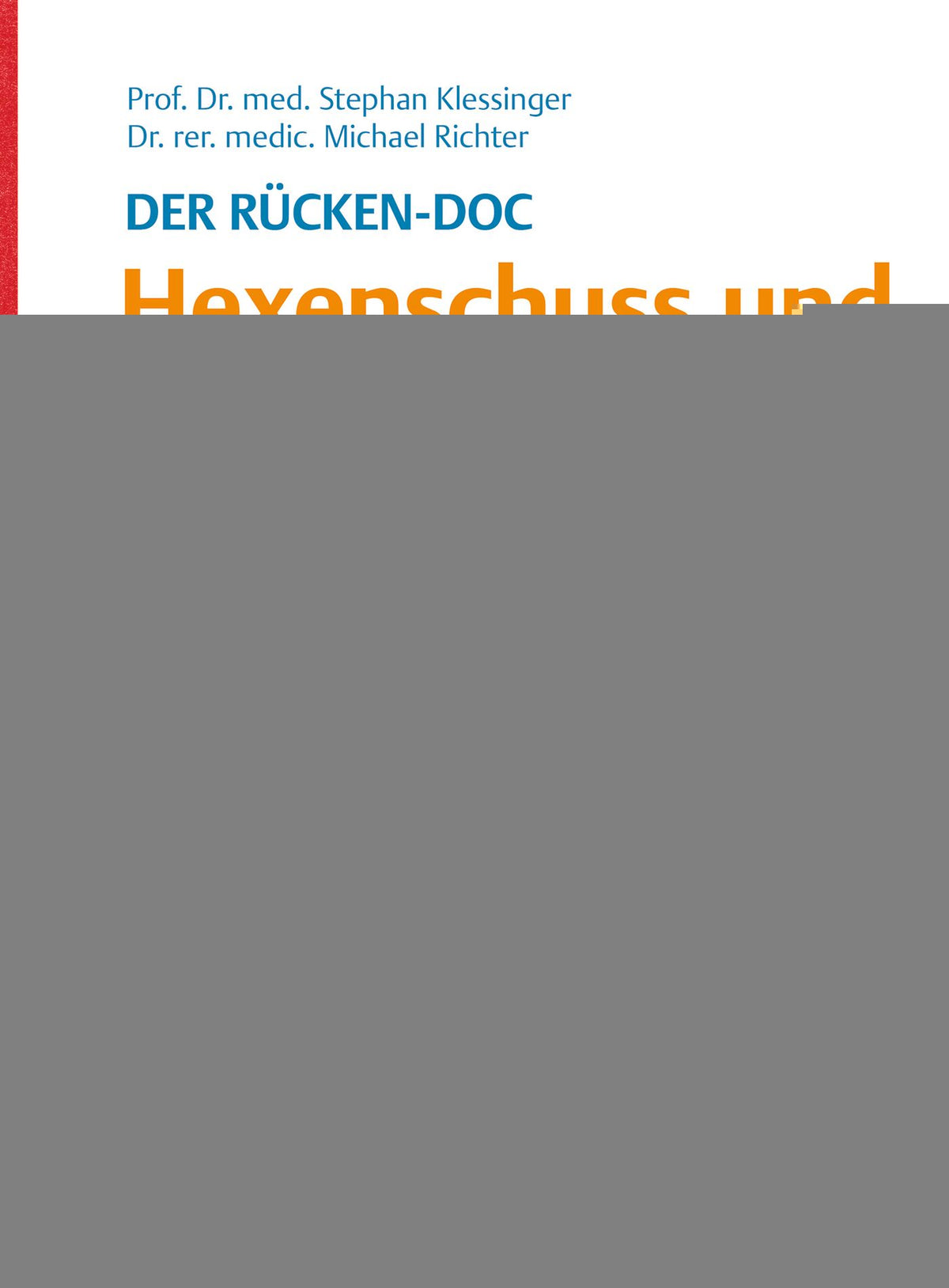 von Stephan Klessinger, Michael Richter: Der Rücken-Doc: Hexenschuss und Ischias -  Gesund leben 