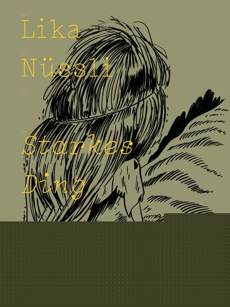 Nüssli, Lika: Starkes Ding - Schweizer Literatur  
