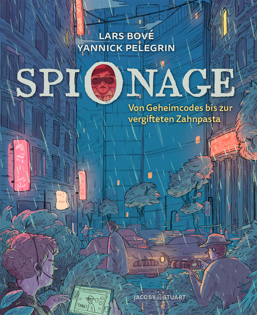 von Lars Bové, illustriert von Yannick Pelegrin, übersetzt von Edmund Jacoby: Spionage