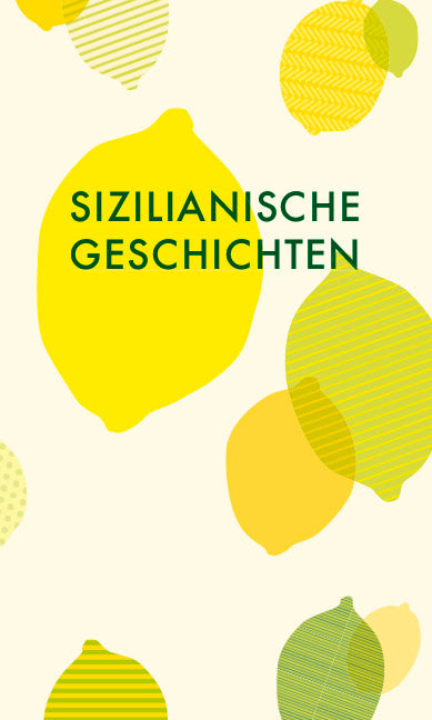 herausgegeben von Dr. Susanne Schüssler: Sizilianische Geschichten - Romane  