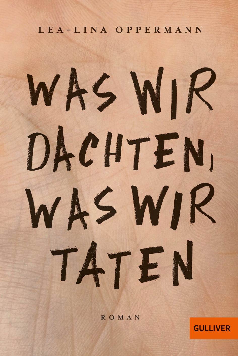 Oppermann, Lea-Lina: Was wir dachten, was wir taten