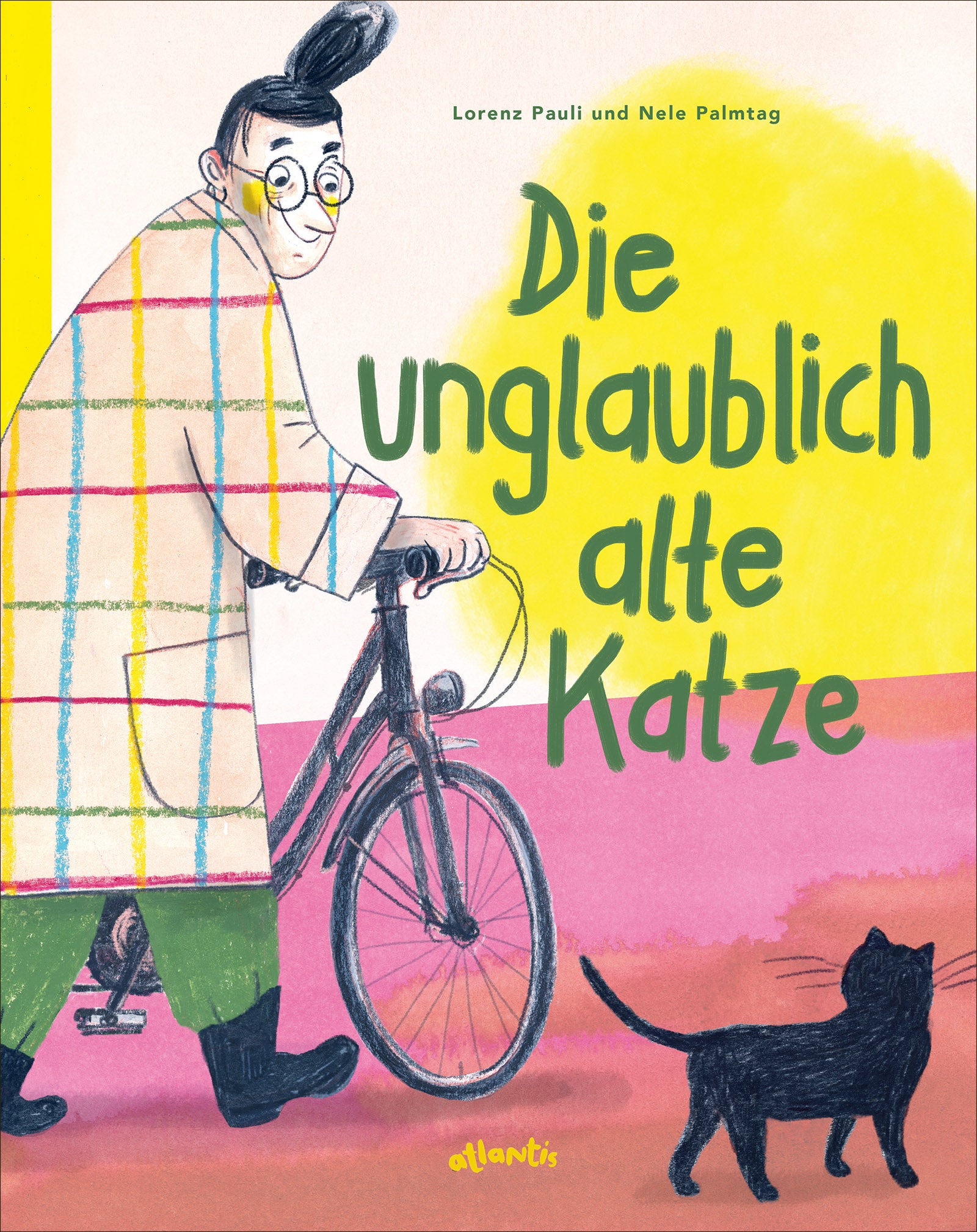 von Lorenz Pauli, illustriert von Nele Palmtag: Die unglaublich alte Katze