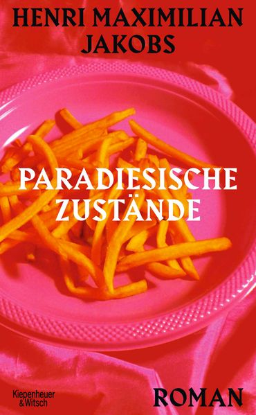Jakobs, Henri Maximilian: Paradiesische Zustände - Belletristik  
