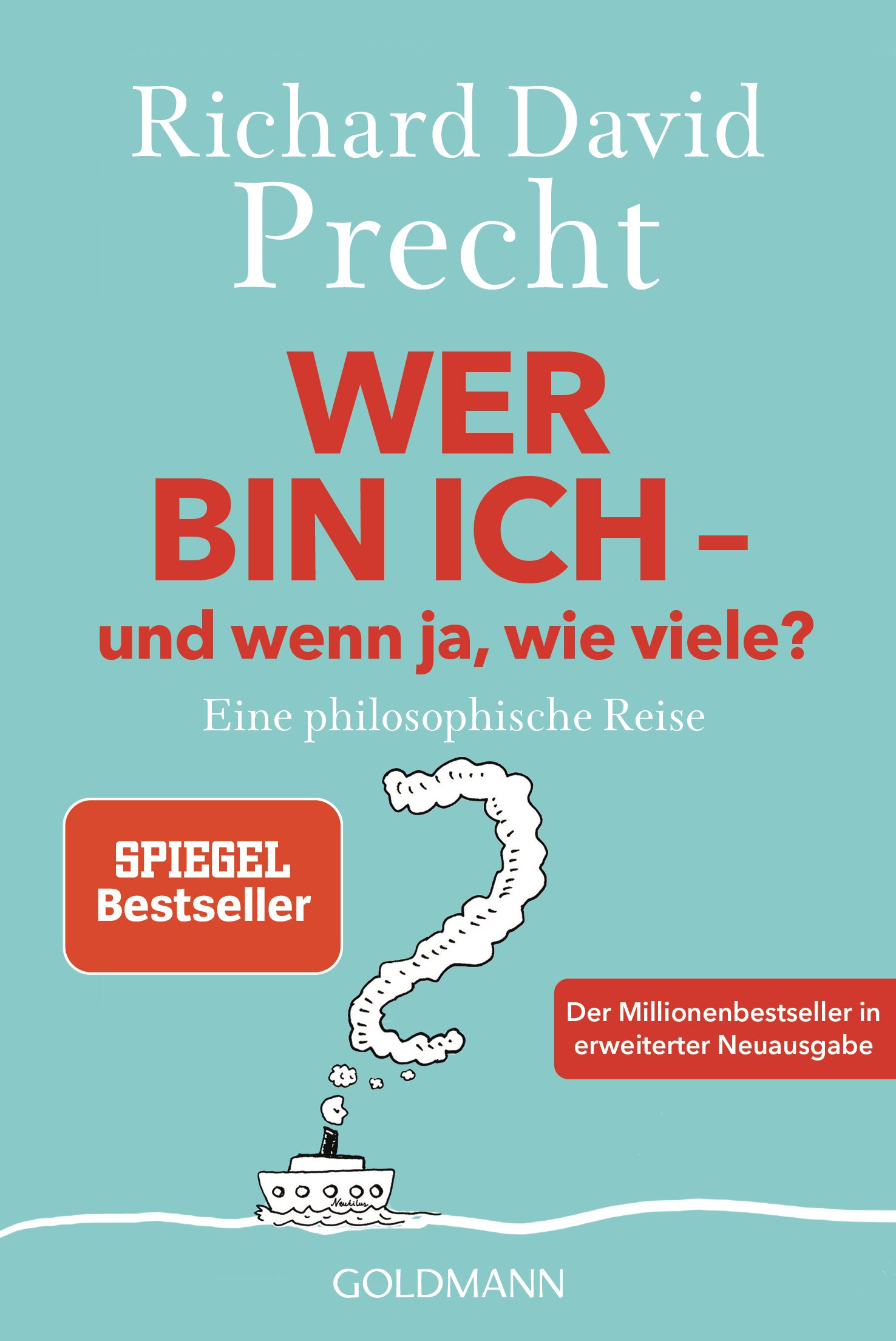 Precht, Richard David: Wer bin ich - und wenn ja wie viele? -