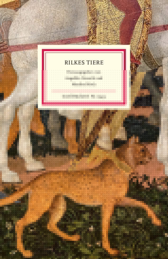 von Rainer Maria Rilke, herausgegeben von Angelika Overath, Manfred Koch: Rilkes Tiere - Gedichte  