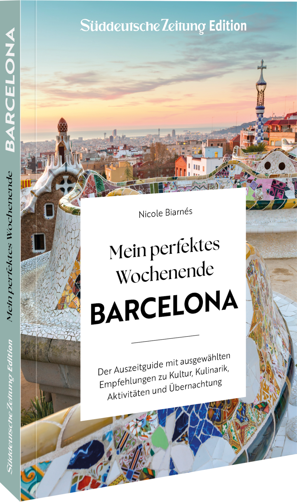 von Nicole Biarnés: Mein perfektes Wochenende Barcelona