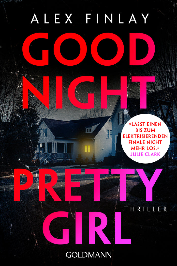 von Alex Finlay, übersetzt von Leo Strohm: Good Night, Pretty Girl - - Krimis & Thriller  