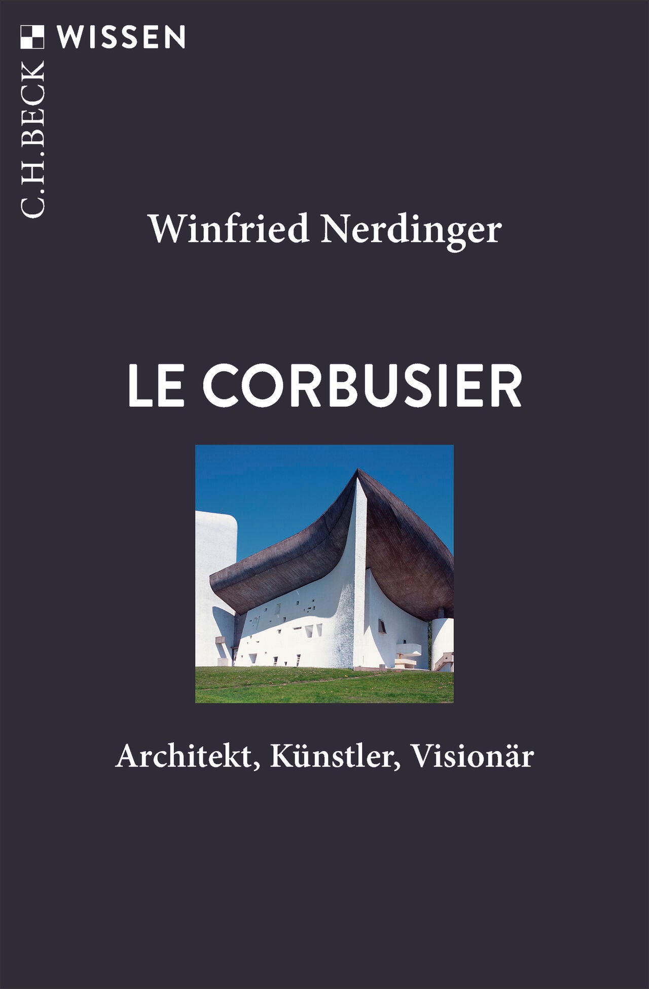 von Winfried Nerdinger: Le Corbusier