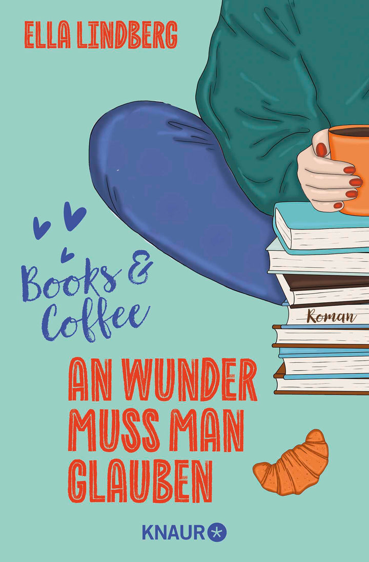 von Ella Lindberg: Books & Coffee - An Wunder muss man glauben - Romane  