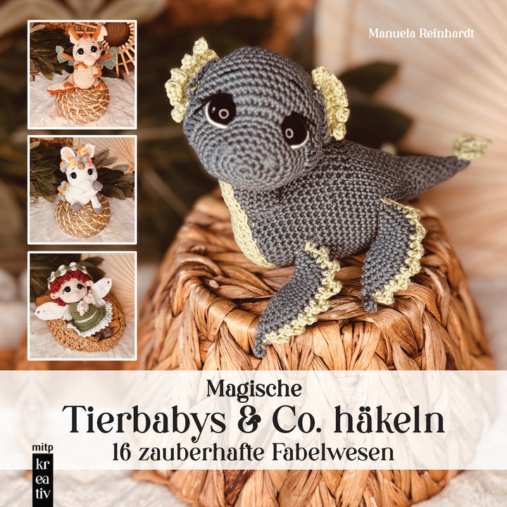 von Manuela Reinhardt: Amigurumi: Magische Tierbabys & Co. häkeln