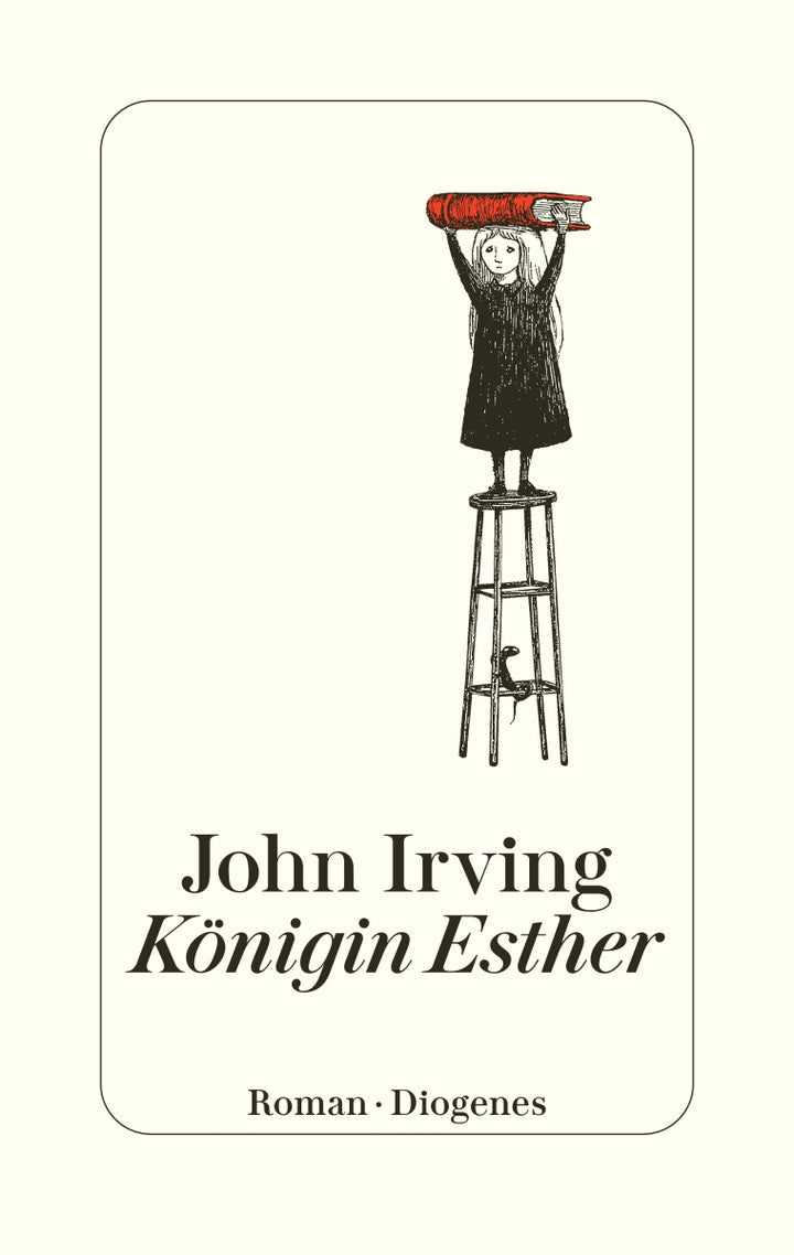 von John Irving, übersetzt von Peter Torberg, Eva Regul: Königin Esther