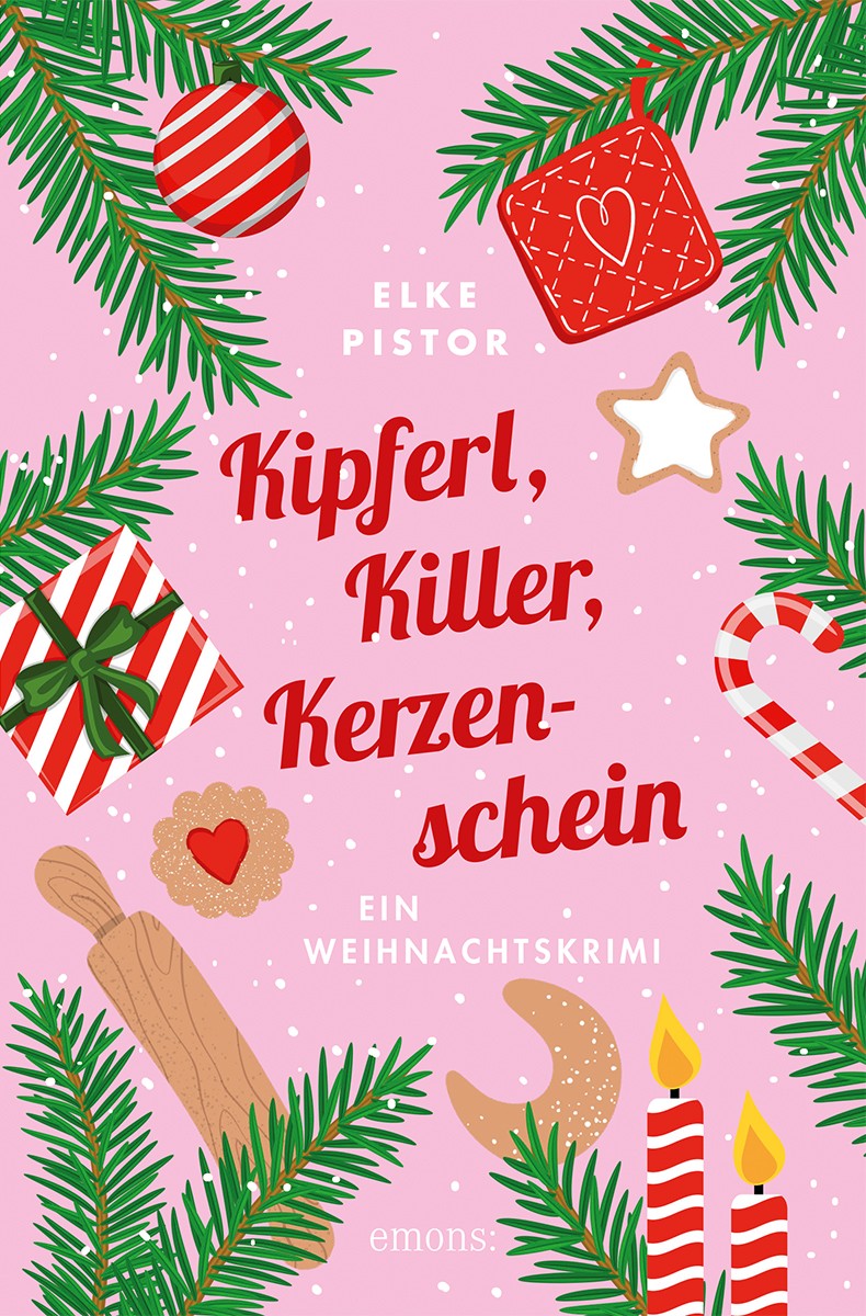 von Elke Pistor: Kipferl, Killer, Kerzenschein