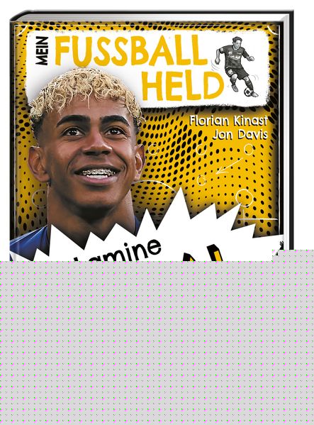 von Florian Kinast, illustriert von Jon Davis: Mein Fußballheld Lamine Yamal – Seine Geschichte, seine Spiele, seine Rekorde -   Kinderbücher ab 8 Jahren