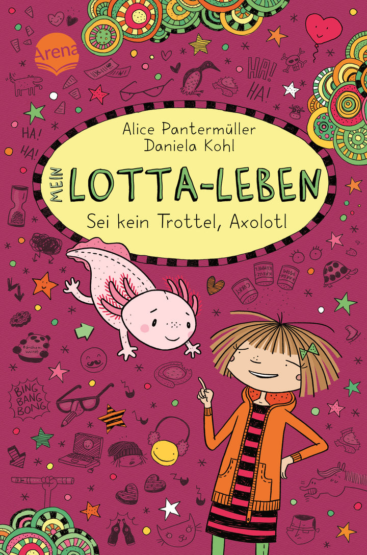 Pantermüller, Alice: Mein Lotta-Leben (21). Sei kein Trottel, Axolotl