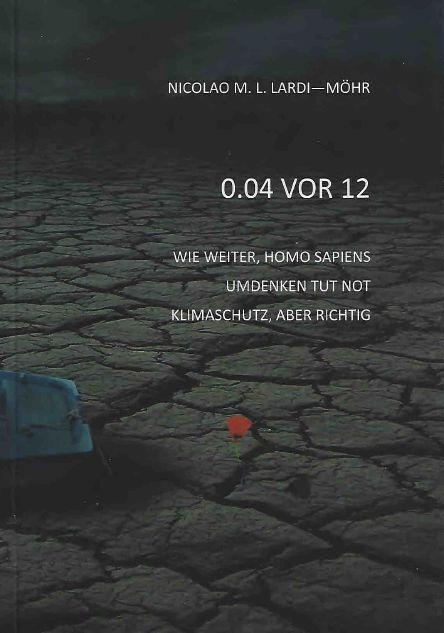 Lardi-Möhr, Nicolao M. L.: 0.04 vor Zwölf