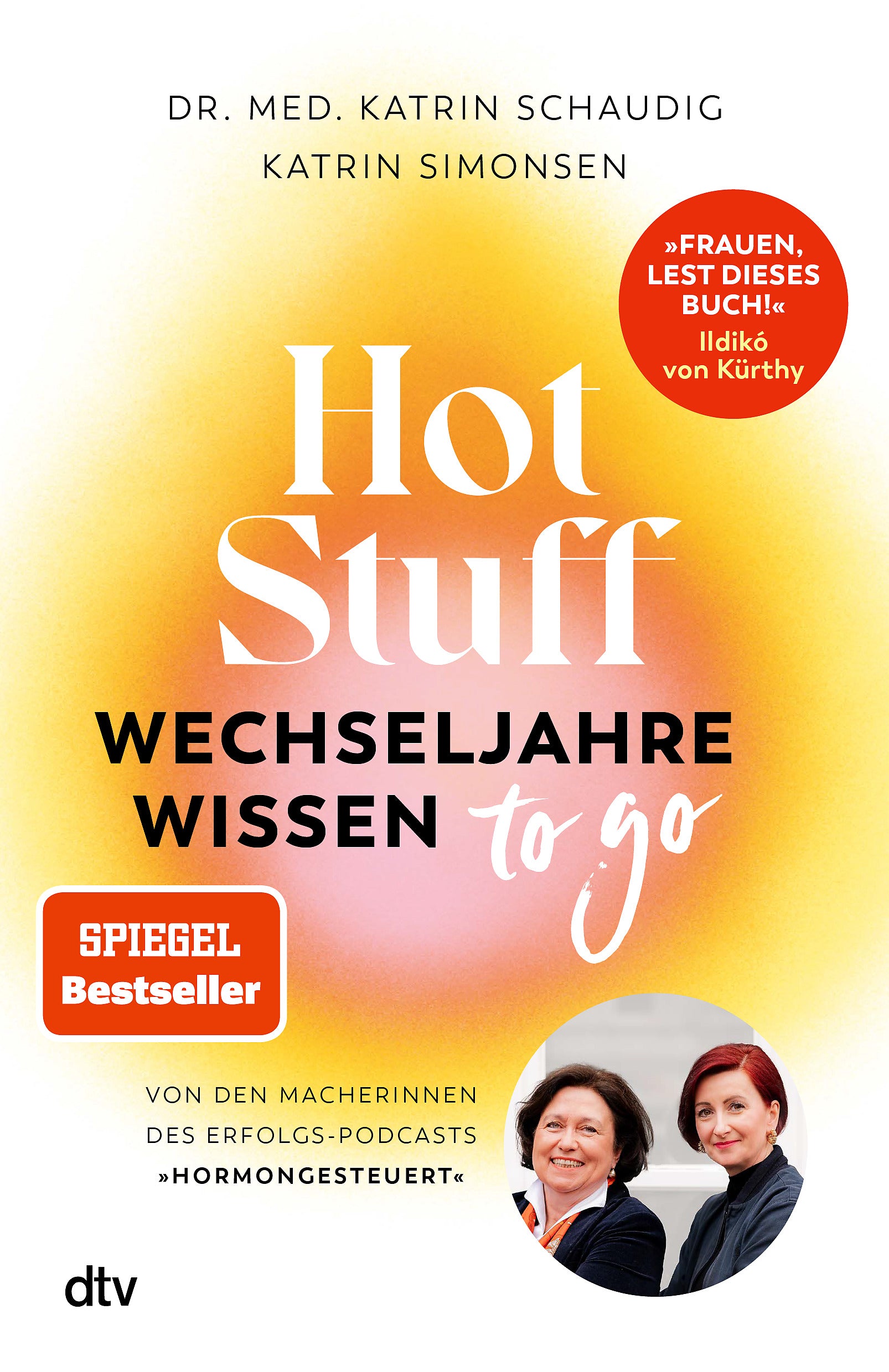 von Katrin Schaudig, Katrin Simonsen: Hot Stuff – Wechseljahre-Wissen to go