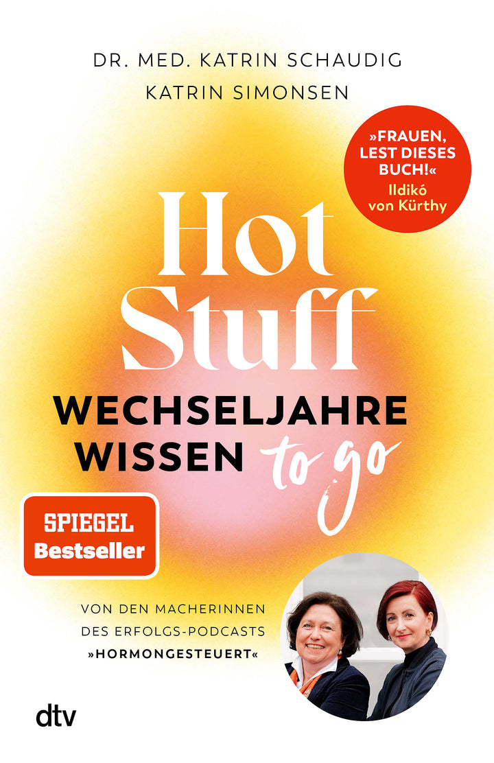 von Katrin Schaudig, Katrin Simonsen: Hot Stuff – Wechseljahre-Wissen to go