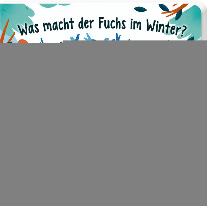 von Johnny Barr, illustriert von Lisa Fagegaltier: Was macht der Fuchs im Winter? -   Pappbücher