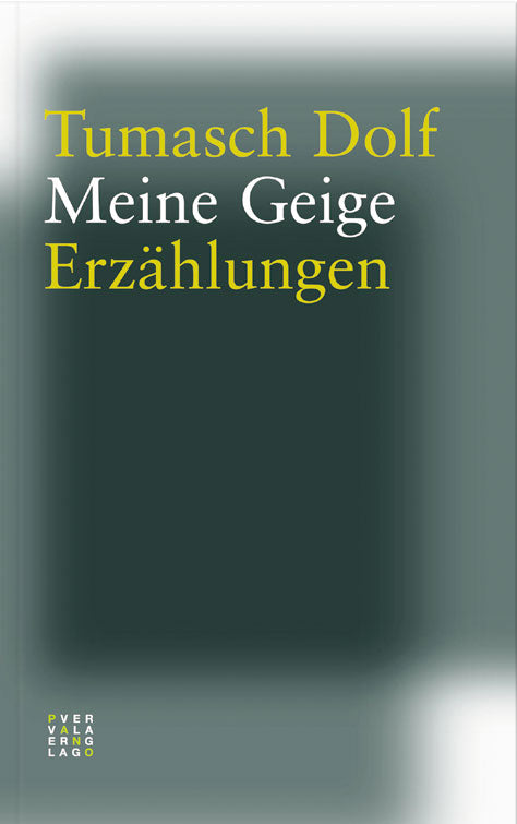 Dolf, Tumasch: Meine Geige