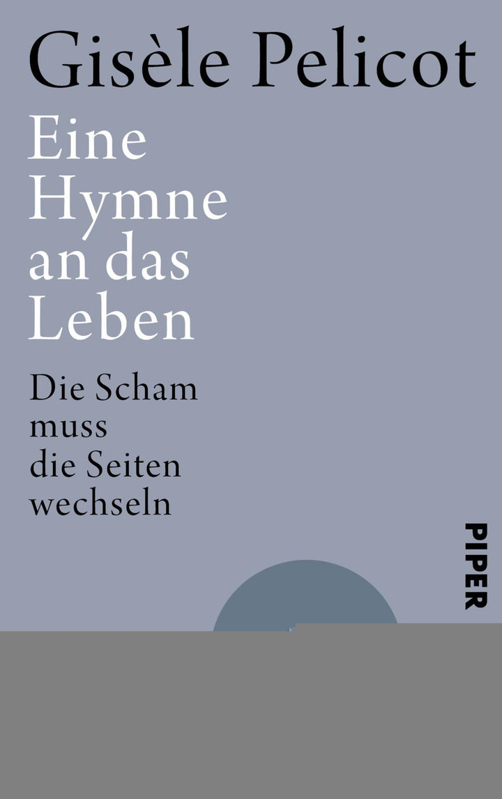 von Gisèle Pelicot, zusammen mit Judith Perrignon, übersetzt von Patricia Klobusiczky: Eine Hymne an das Leben -  Biographien 