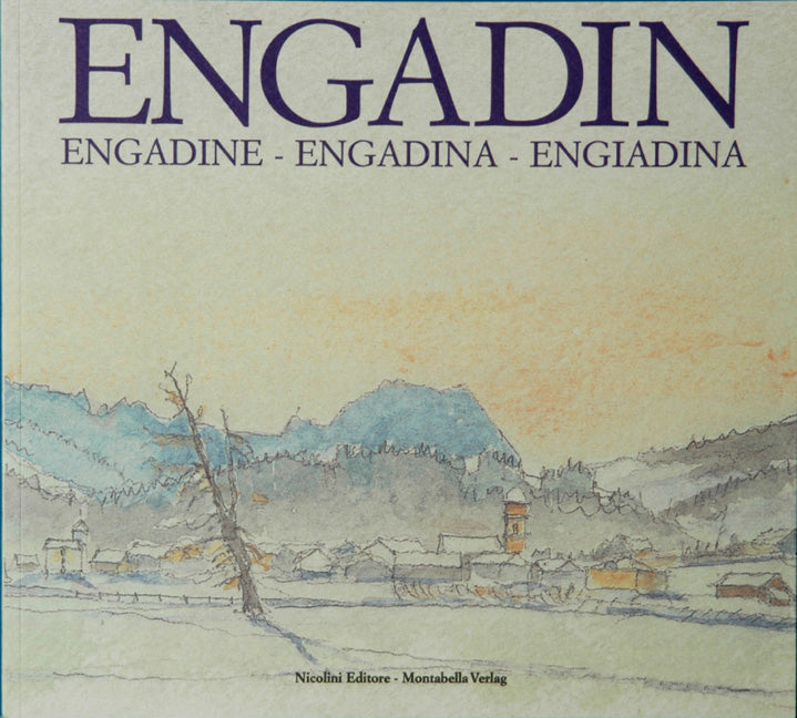 Lautenberg, Gabrielle: Engadin - Engadine - Engadina - Engiadina