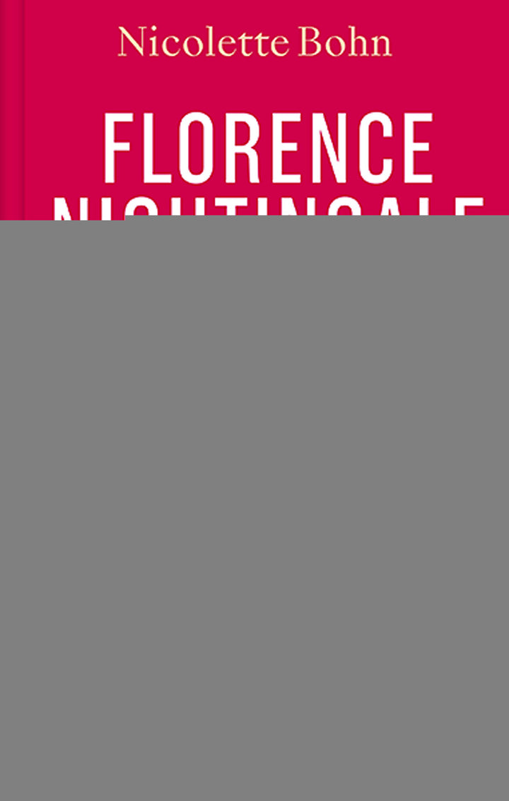 Bohn, Nicolette: Florence Nightingale - Nur Taten verändern die Welt -  Biographien 