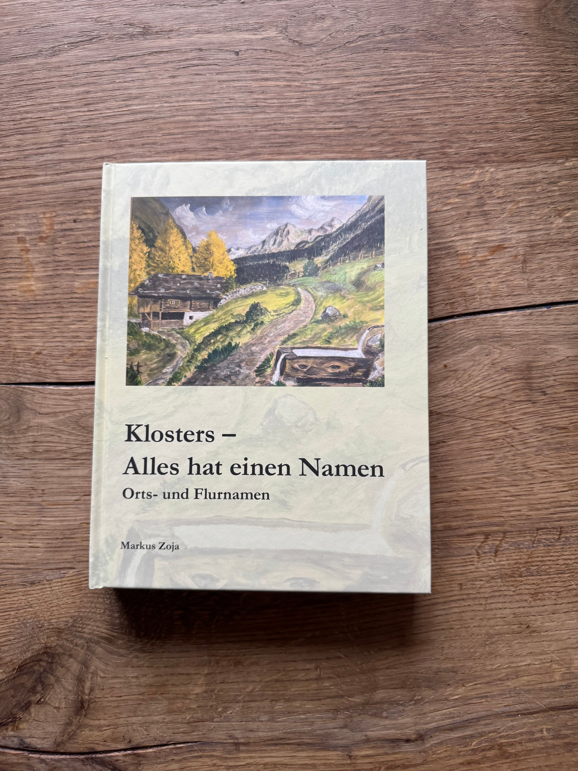 Zoja, Markus: Klosters - Alles hat einen Namen